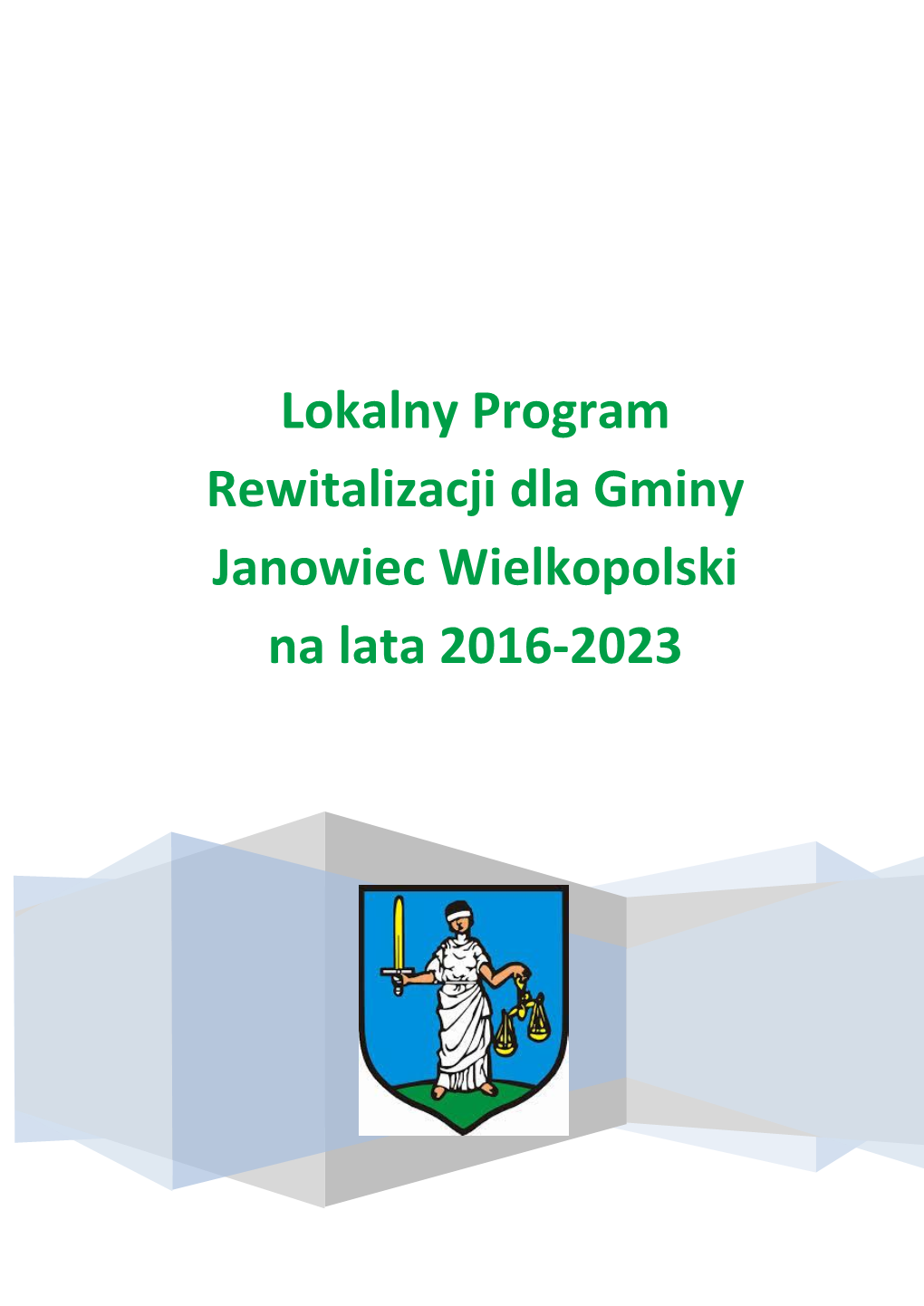 Program Rewitalizacji Dla Gminy Janowiec Wielkopolski Na Lata 2016-2023
