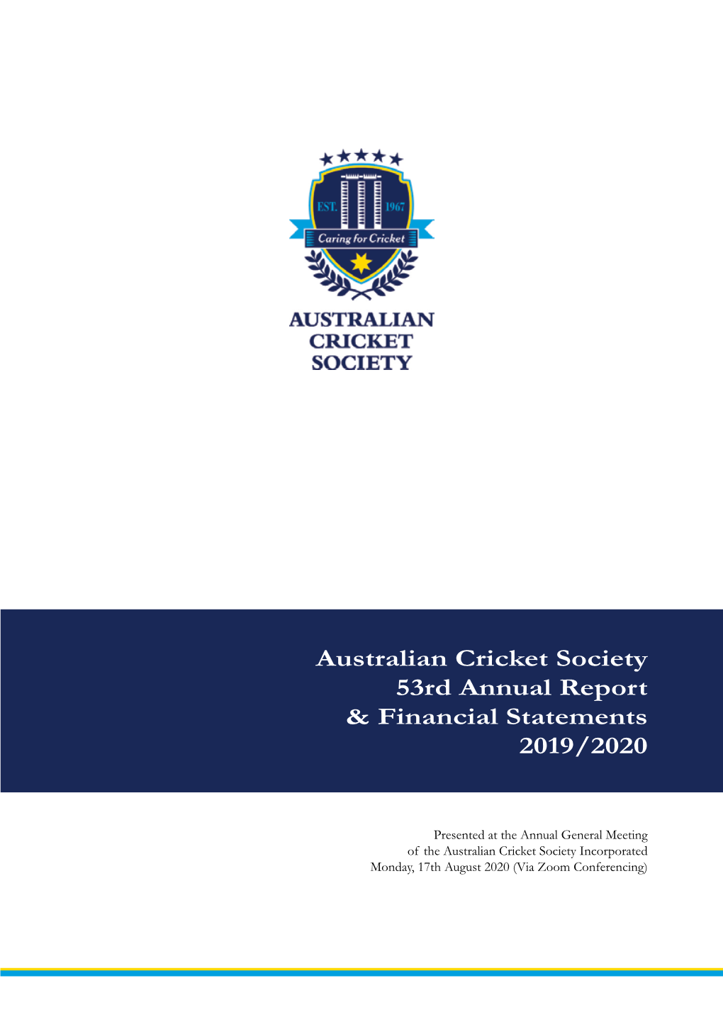 Australian Cricket Society 53Rd Annual Report & Financial Statements