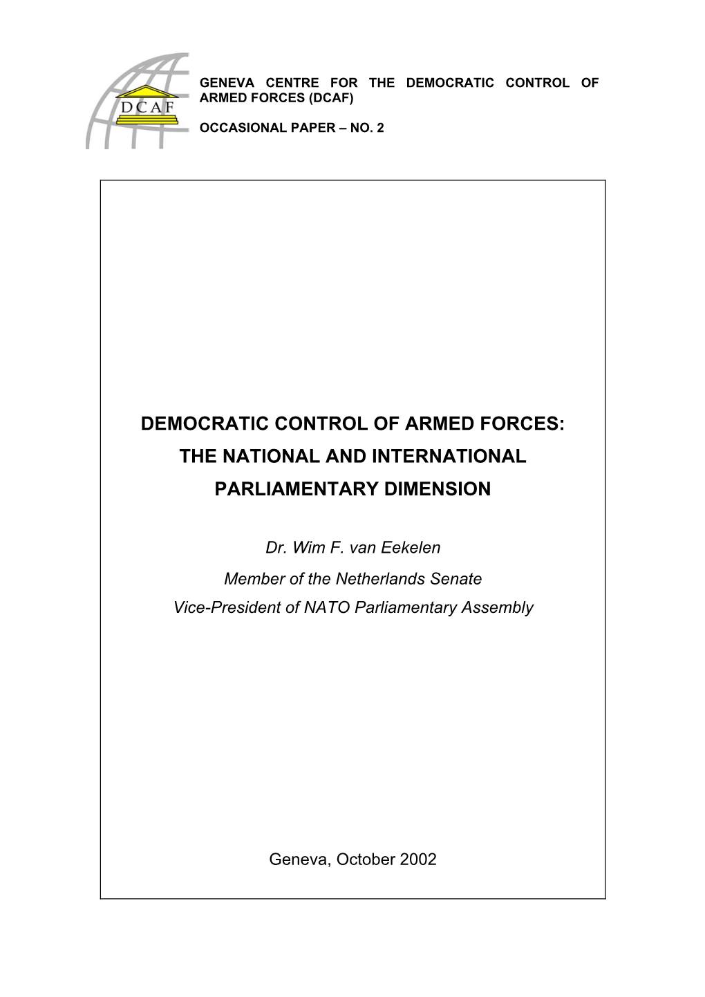 Democratic Control of Armed Forces: the National and International Parliamentary Dimension