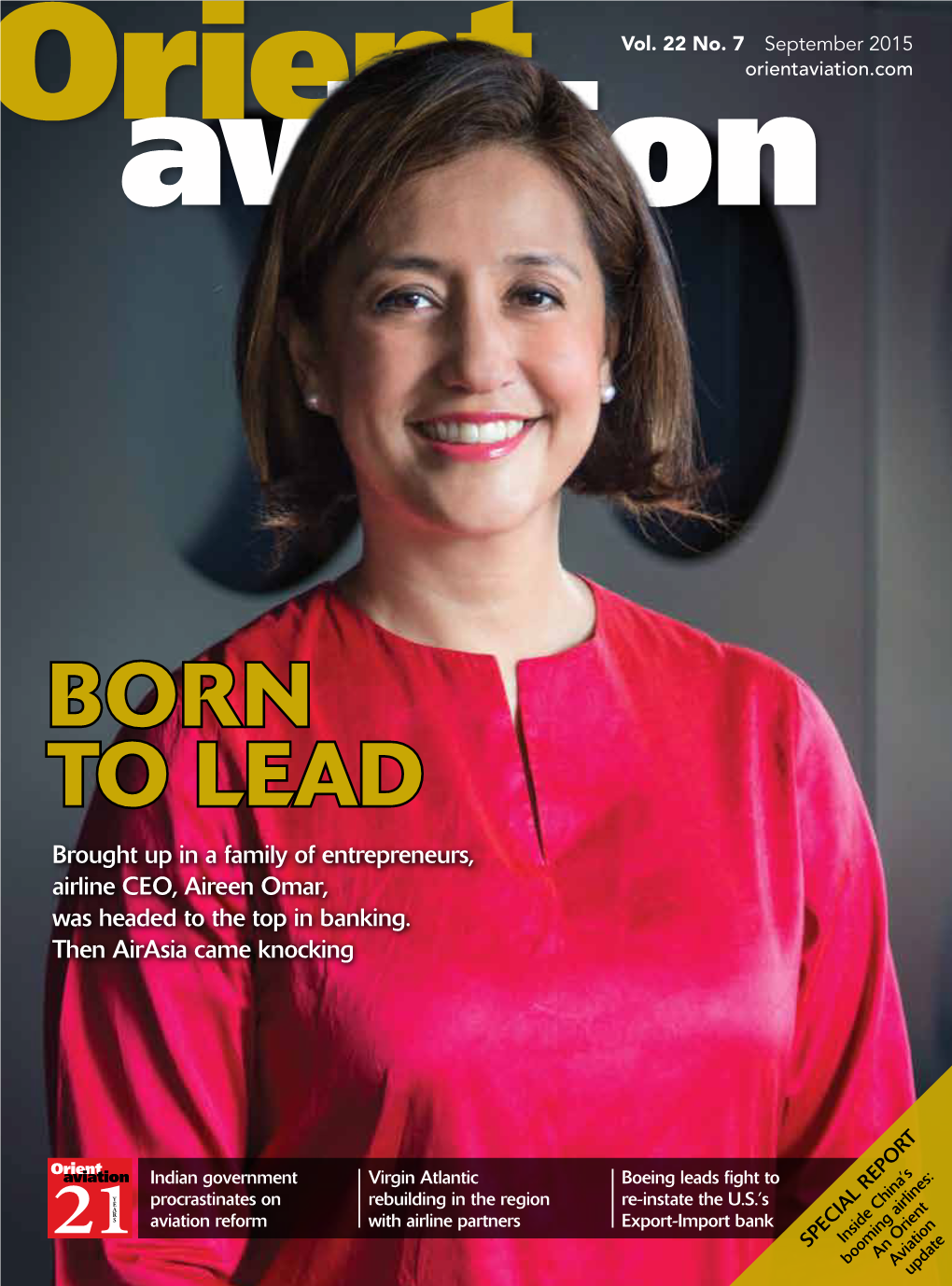 BORN to LEAD Brought up in a Family of Entrepreneurs, Airline CEO, Aireen Omar, Was Headed to the Top in Banking