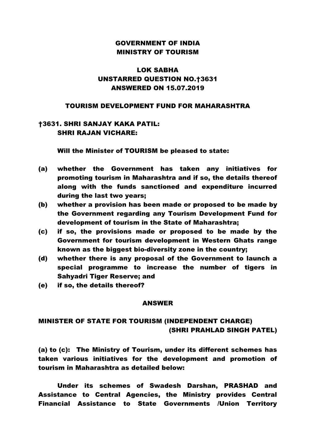 Government of India Ministry of Tourism Lok Sabha Unstarred Question No.†3631 Answered on 15.07.2019 Tourism Development Fund