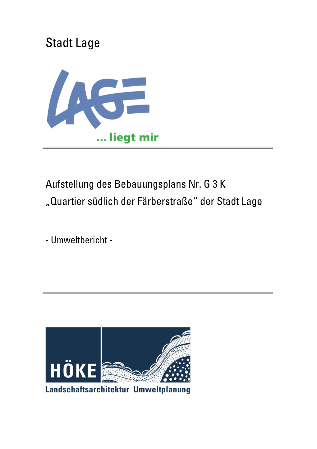 Aufstellung Des Bebauungsplans Nr. G 3 K „Quartier Südlich Der Färberstraße“ Der Stadt Lage