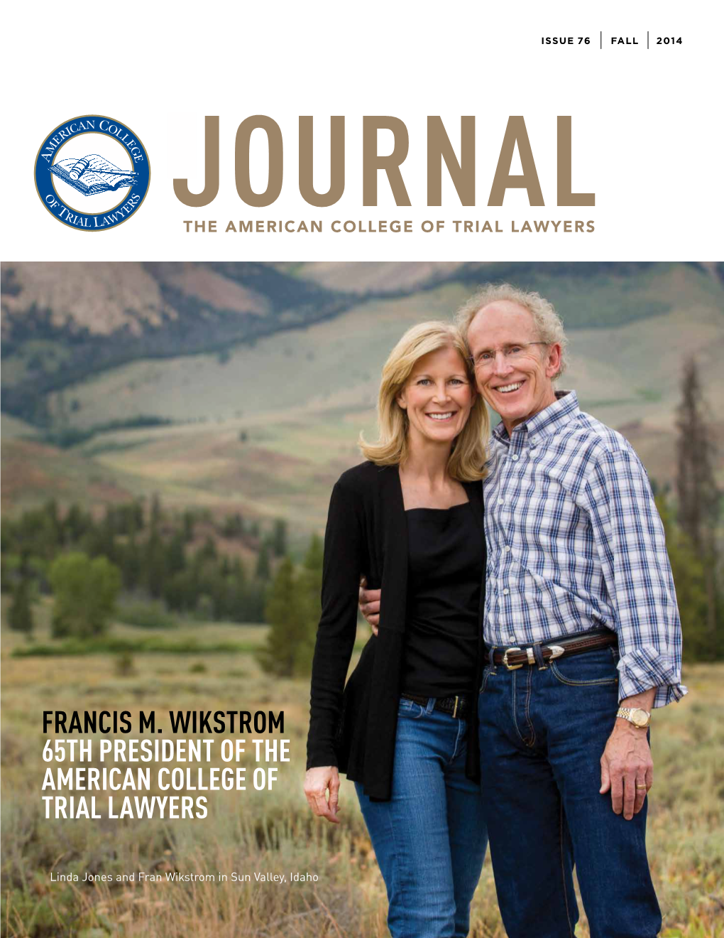 Francis M. Wikstrom 65Th President of the American College of Trial Lawyers