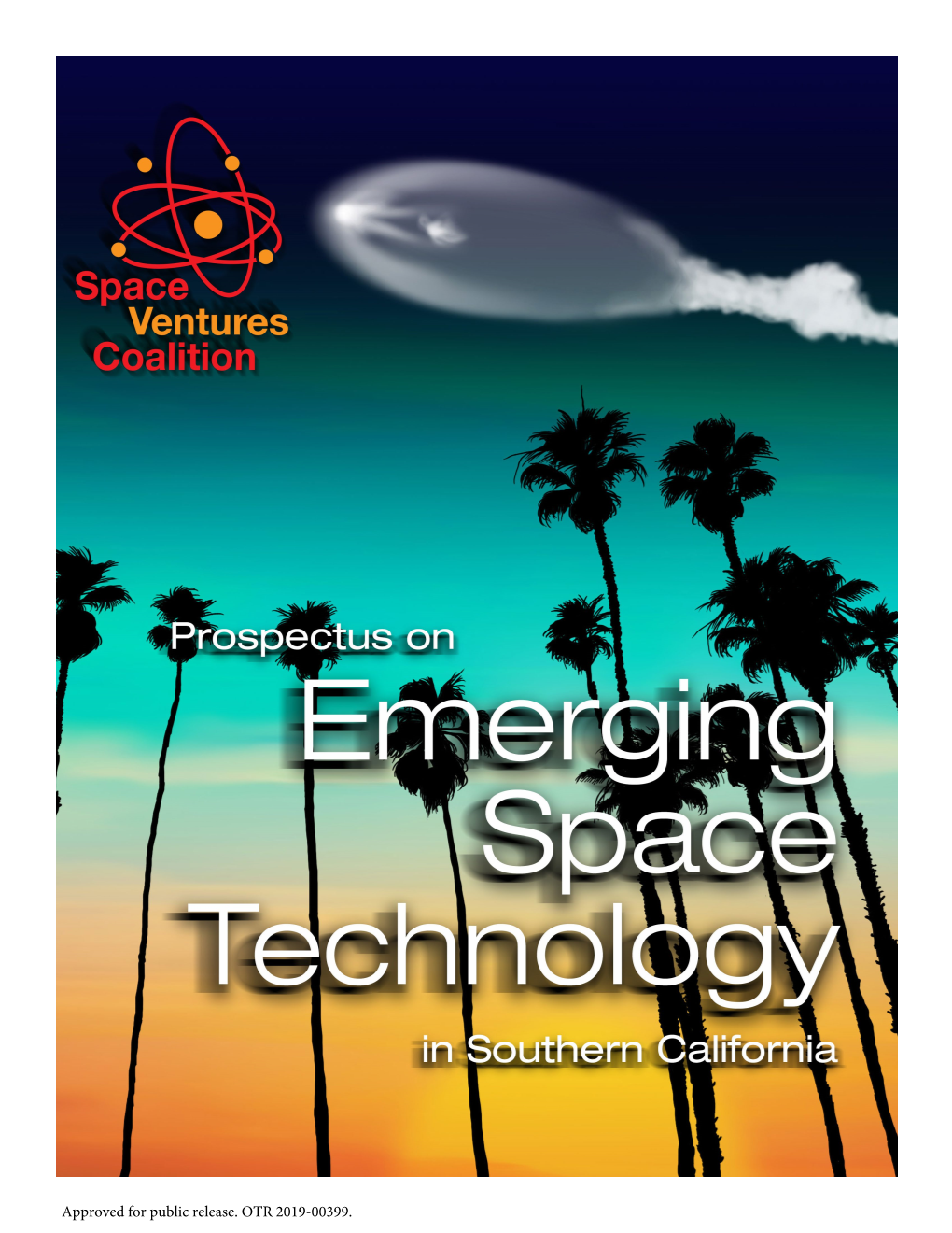 Approved for Public Release. OTR 2019-00399. Space Technology Surging As Leading Socal Tech Sector