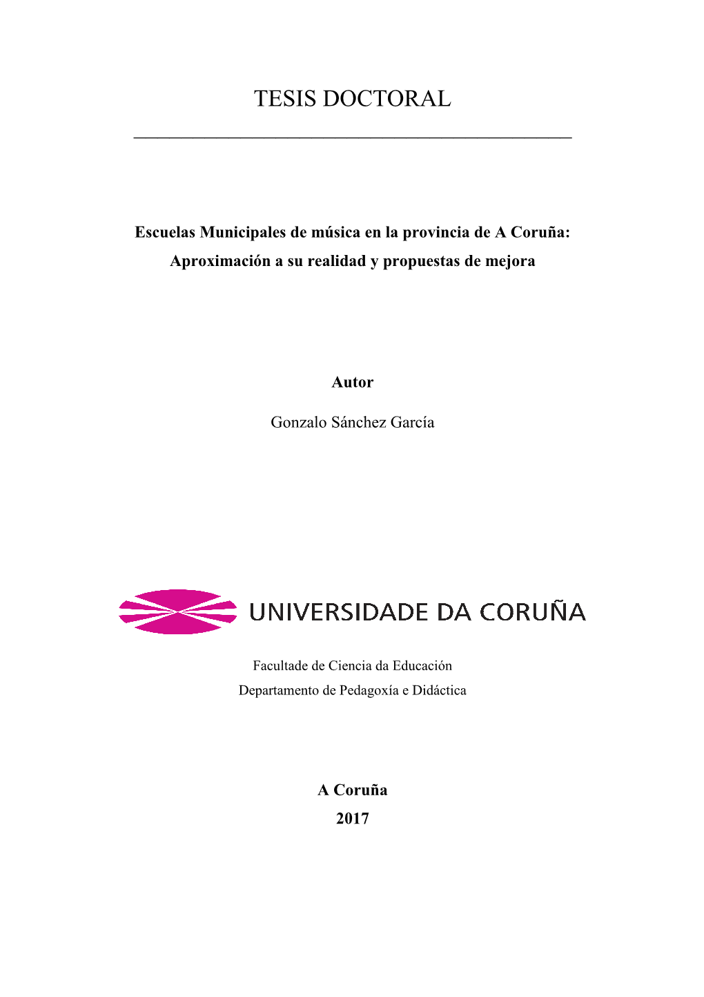 Escuelas Municipales De Música En La Provincia De a Coruña: Aproximación a Su Realidad Y Propuestas De Mejora