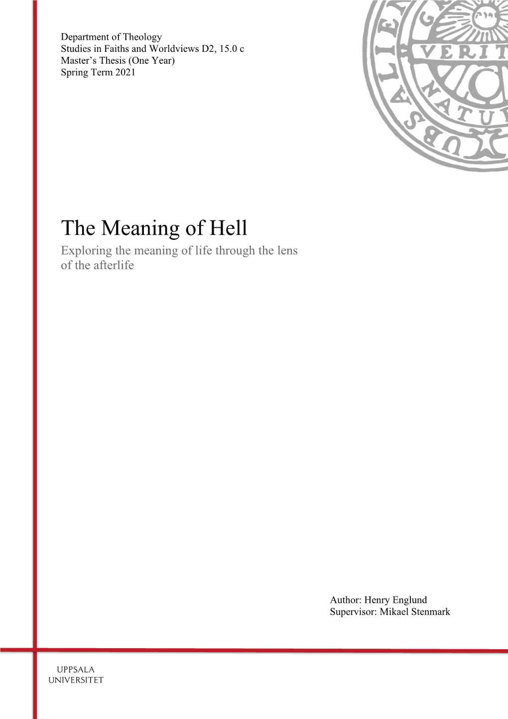 The Meaning of Hell Exploring the Meaning of Life Through the Lens of the Afterlife