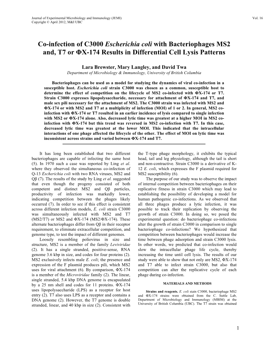 Co-Infection of C3000 Escherichia Coli with Bacteriophages MS2 And, T7 Or ΦX-174 Results in Differential Cell Lysis Patterns