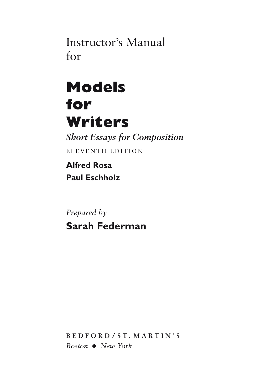 Models for Writers Short Essays for Composition E L E V E N T H E D I T I O N Alfred Rosa Paul Eschholz