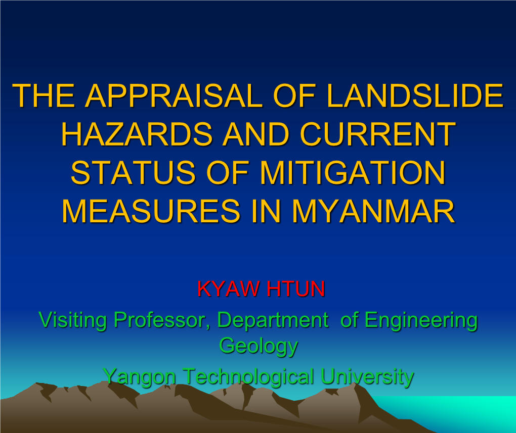 The Appraisal of Landslide Hazards and Current Status of Mitigation Measures in Myanmar