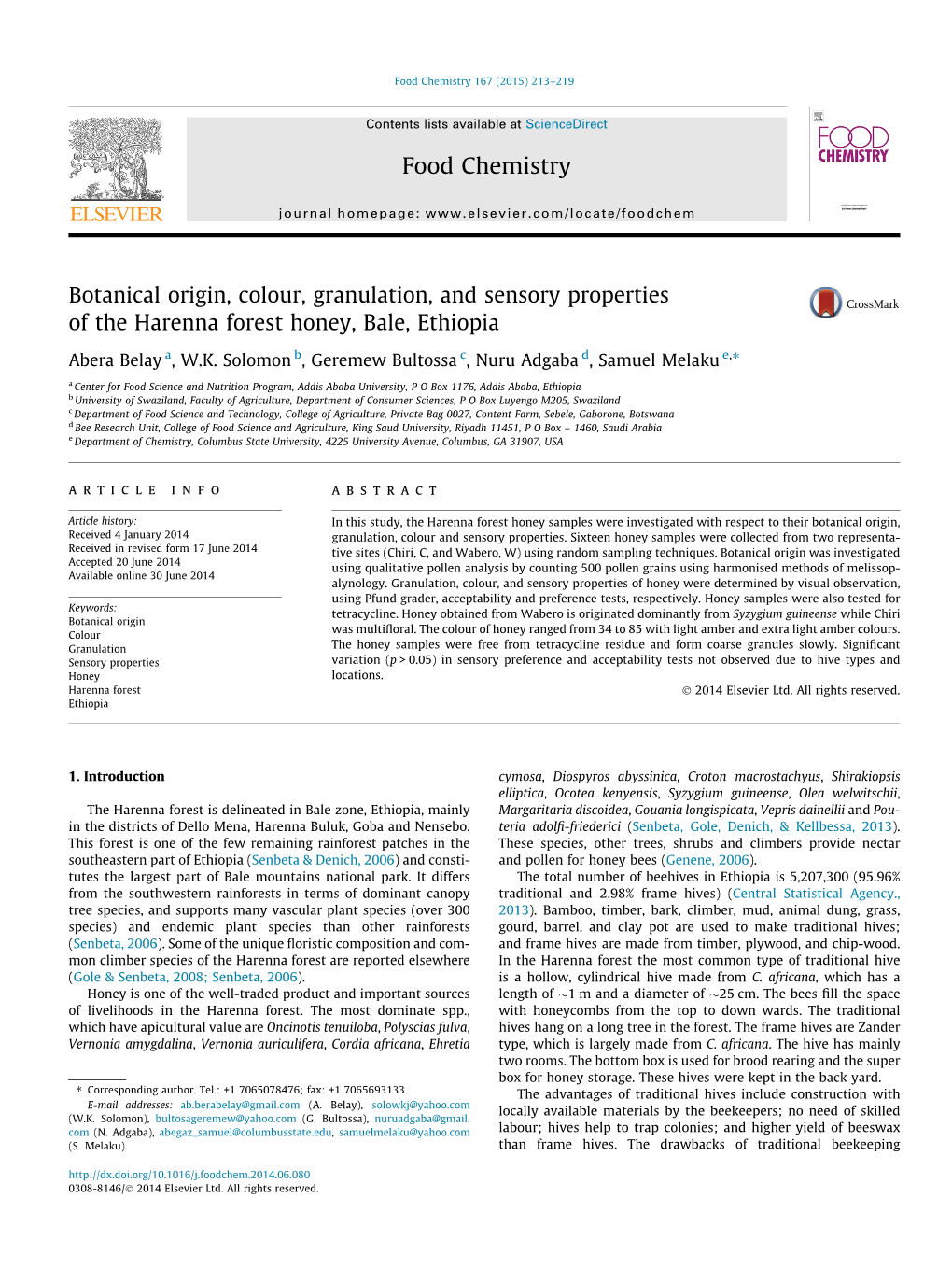 Botanical Origin, Colour, Granulation, and Sensory Properties of the Harenna Forest Honey, Bale, Ethiopia ⇑ Abera Belay A, W.K