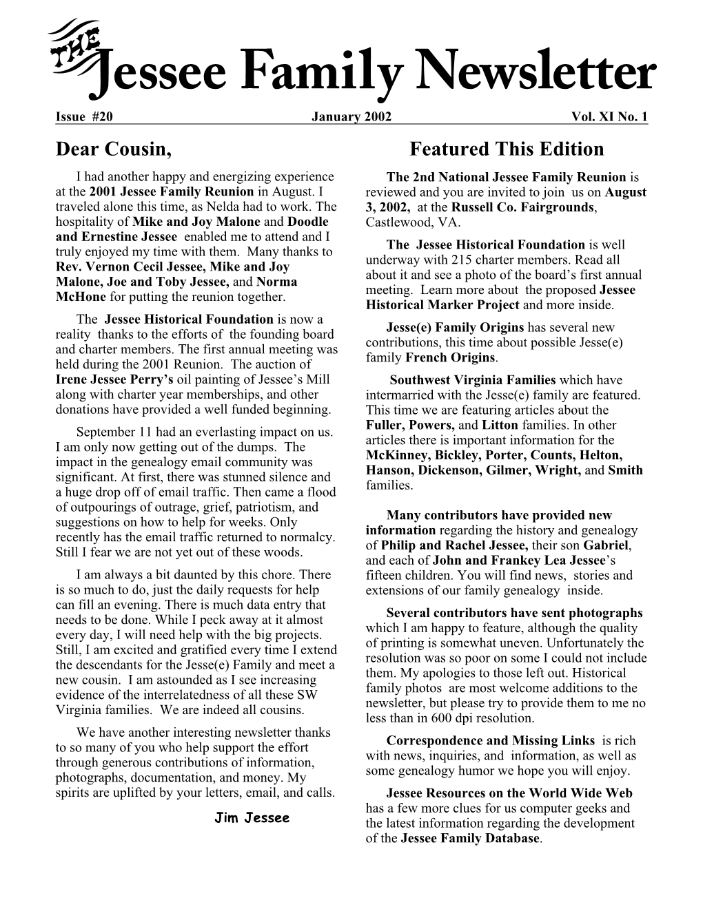 Dear Cousin, Featured This Edition I Had Another Happy and Energizing Experience the 2Nd National Jessee Family Reunion Is at the 2001 Jessee Family Reunion in August