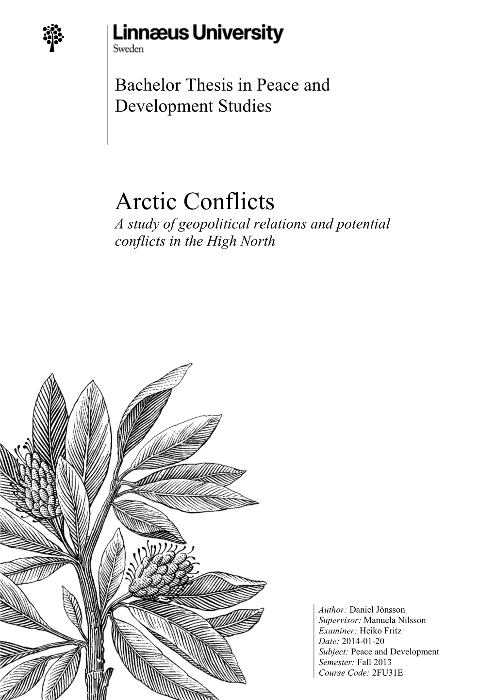 Arctic Conflicts a Study of Geopolitical Relations and Potential Conflicts in the High North