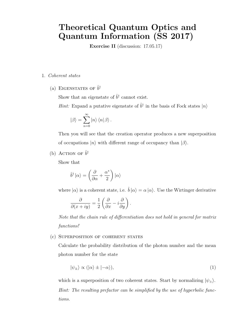 Theoretical Quantum Optics and Quantum Information (SS 2017) Exercise II (Discussion: 17.05.17)