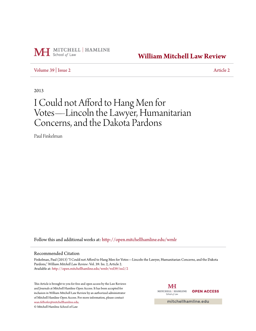 I Could Not Afford to Hang Men for Votes—Lincoln the Lawyer, Humanitarian Concerns, and the Dakota Pardons Paul Finkelman