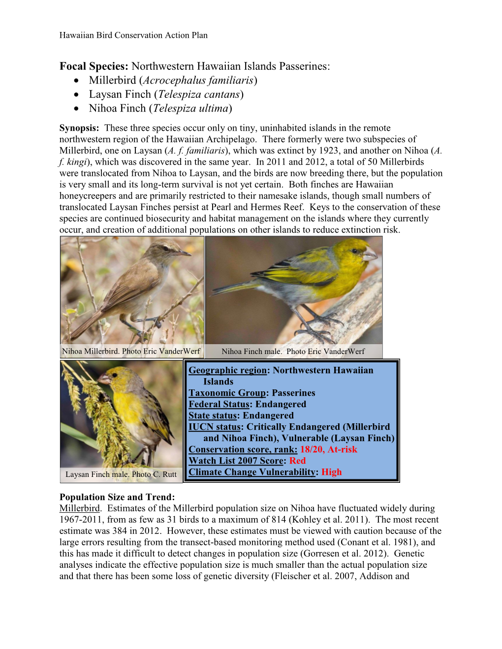 Focal Species: Northwestern Hawaiian Islands Passerines:  Millerbird (Acrocephalus Familiaris)  Laysan Finch (Telespiza Cantans)  Nihoa Finch (Telespiza Ultima)