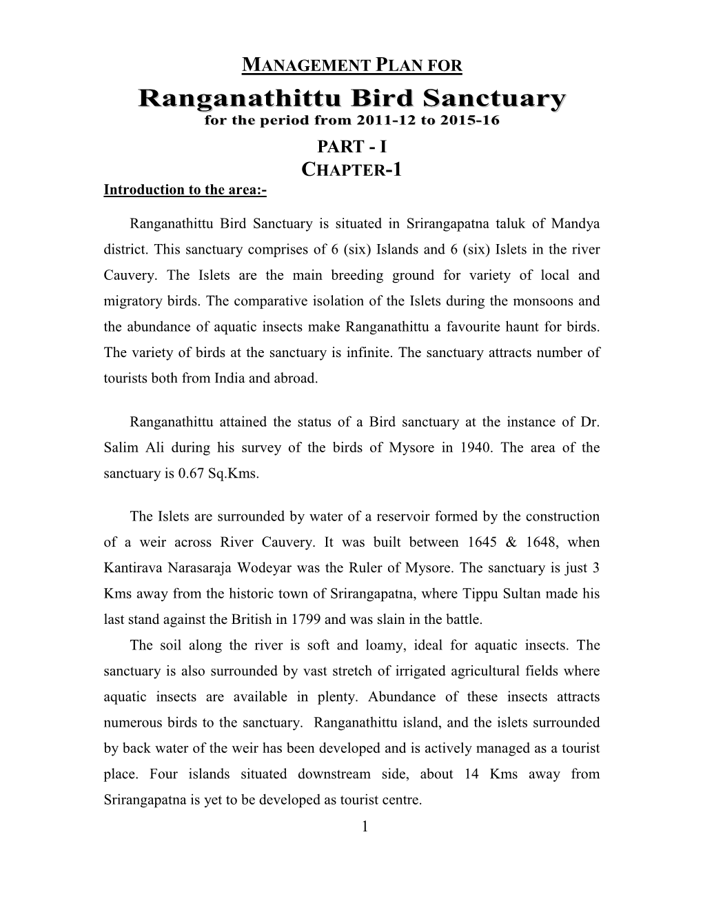 Ranganathittu Bird Sanctuary for the Period from 2011-12 to 2015-16 PART - I CHAPTER-1 Introduction to the Area