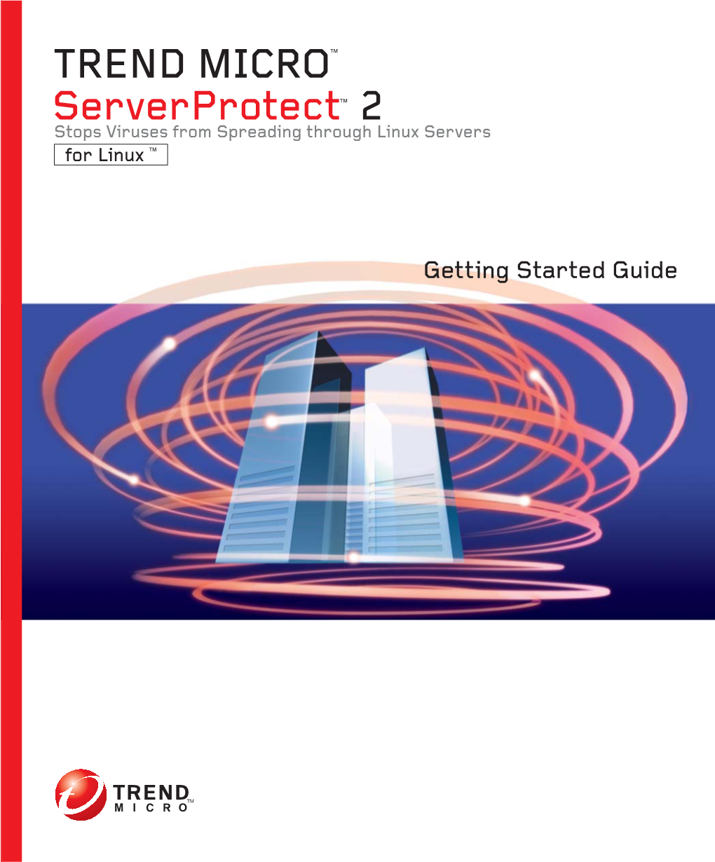 Trend Micro™ Serverprotect™ for Linux™ Getting Started Guide