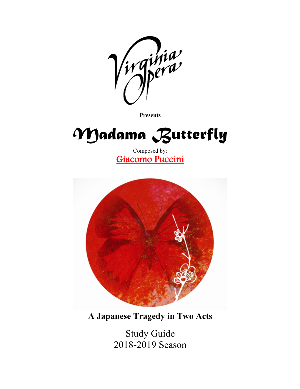 Madama Butterfly Composed By: Giacomo Puccini