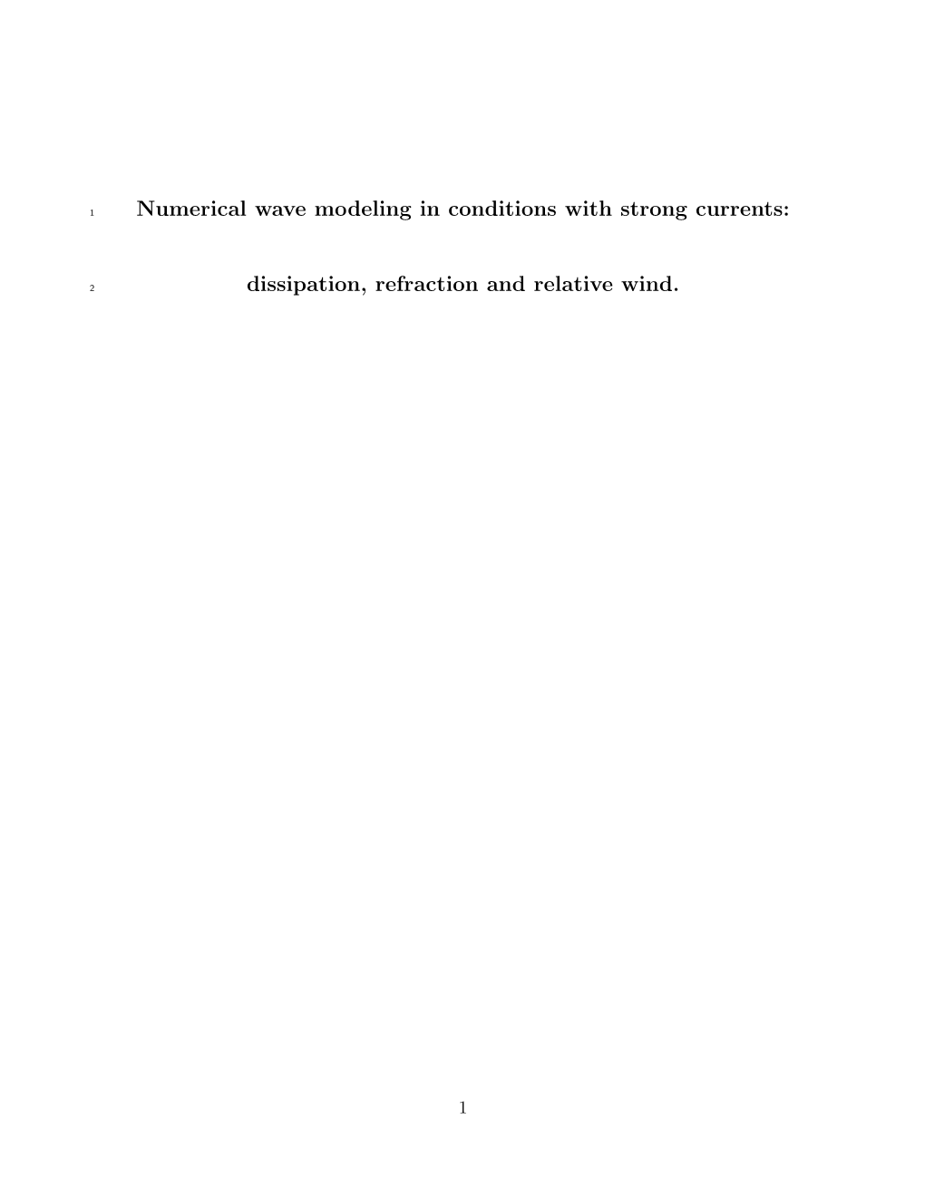 Numerical Wave Modeling in Conditions with Strong Currents