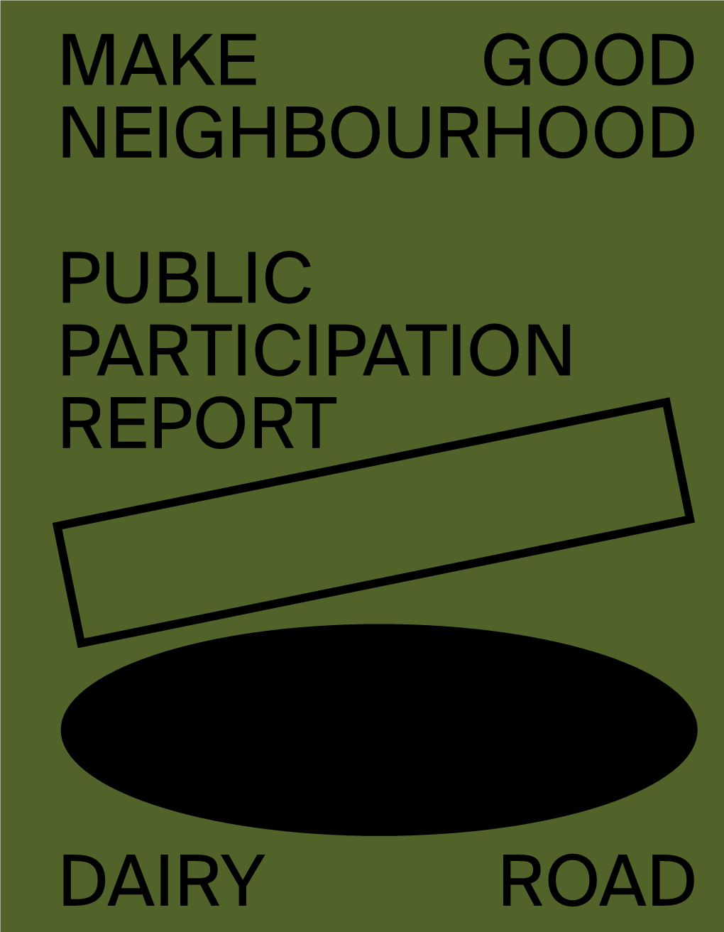Make Good Neighbourhood Public Participation Report