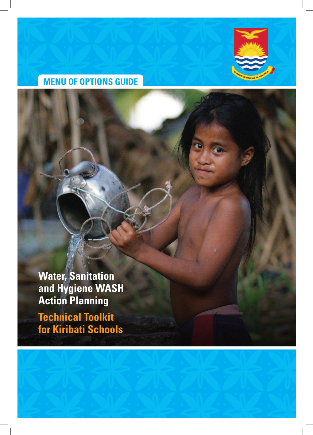 Water, Sanitation and Hygiene WASH Action Planning Technical Toolkit for Kiribati Schools