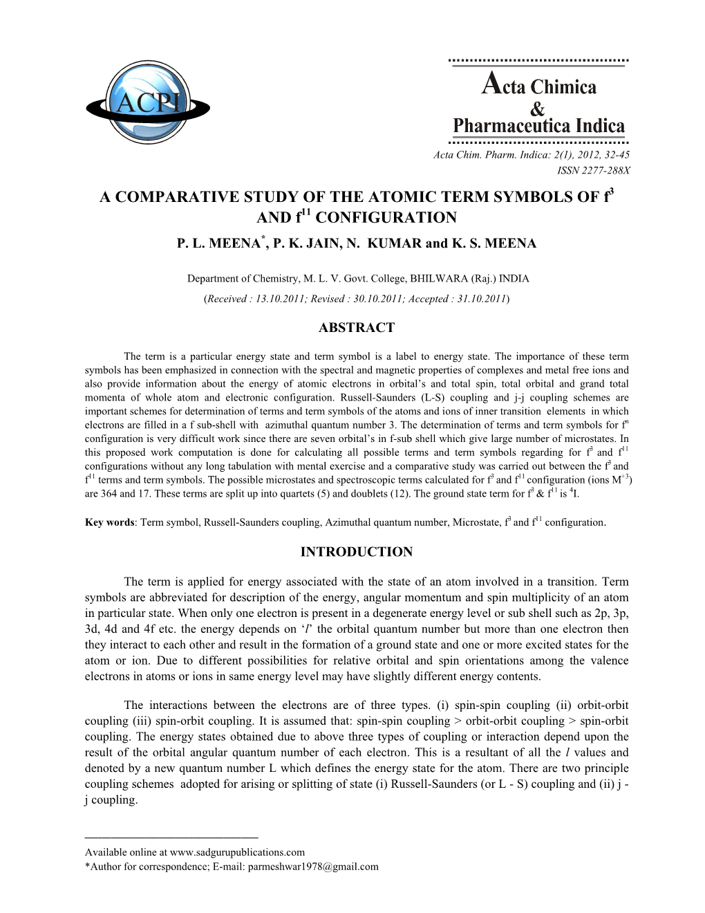 A COMPARATIVE STUDY of the ATOMIC TERM SYMBOLS of F3 and F11 CONFIGURATION P