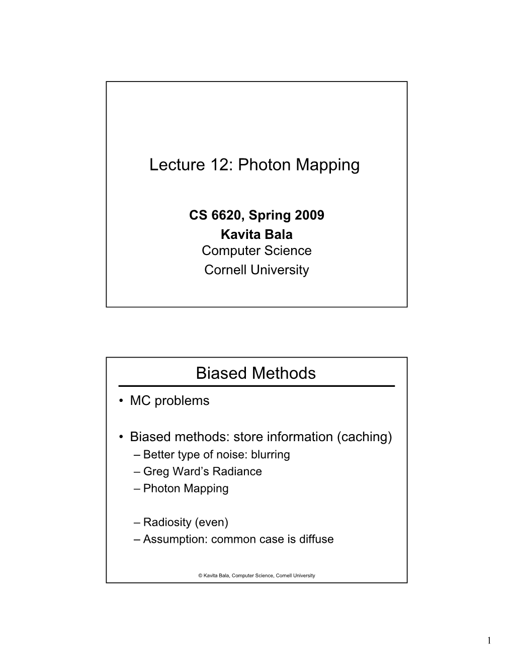 Lecture 12: Photon Mapping Biased Methods