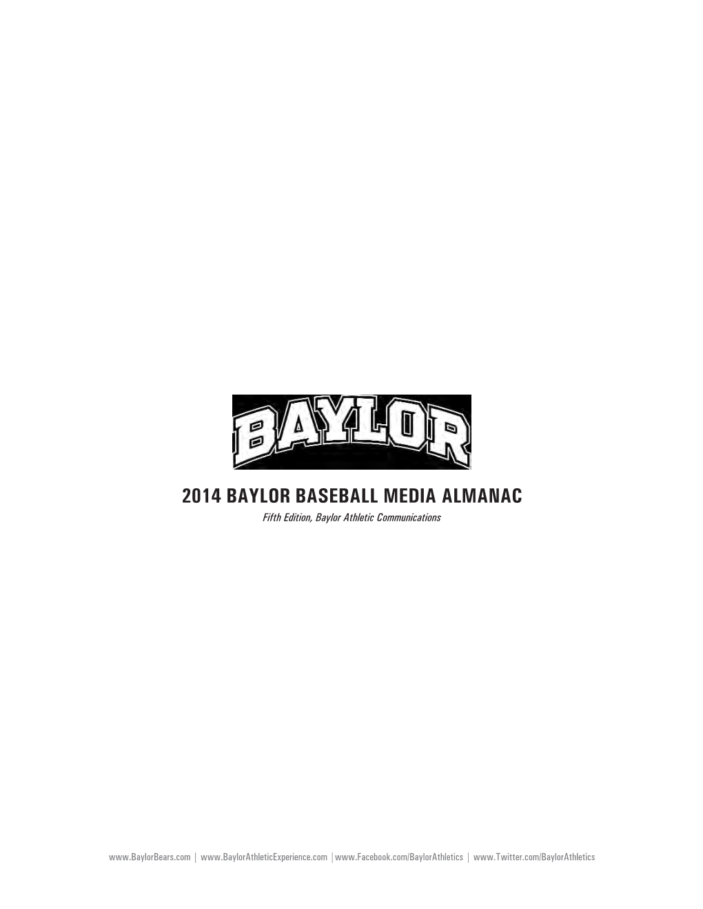 2014 BAYLOR BASEBALL MEDIA ALMANAC Fifth Edition, Baylor Athletic Communications