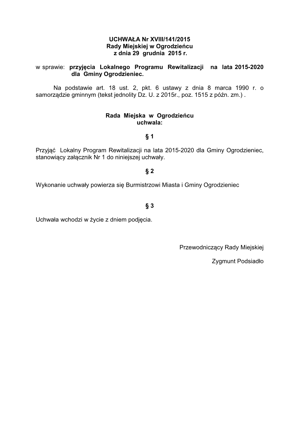 UCHWAŁA Nr XVIII/141/2015 Rady Miejskiej W Ogrodzieńcu Z Dnia 29 Grudnia 2015 R. W Sprawie