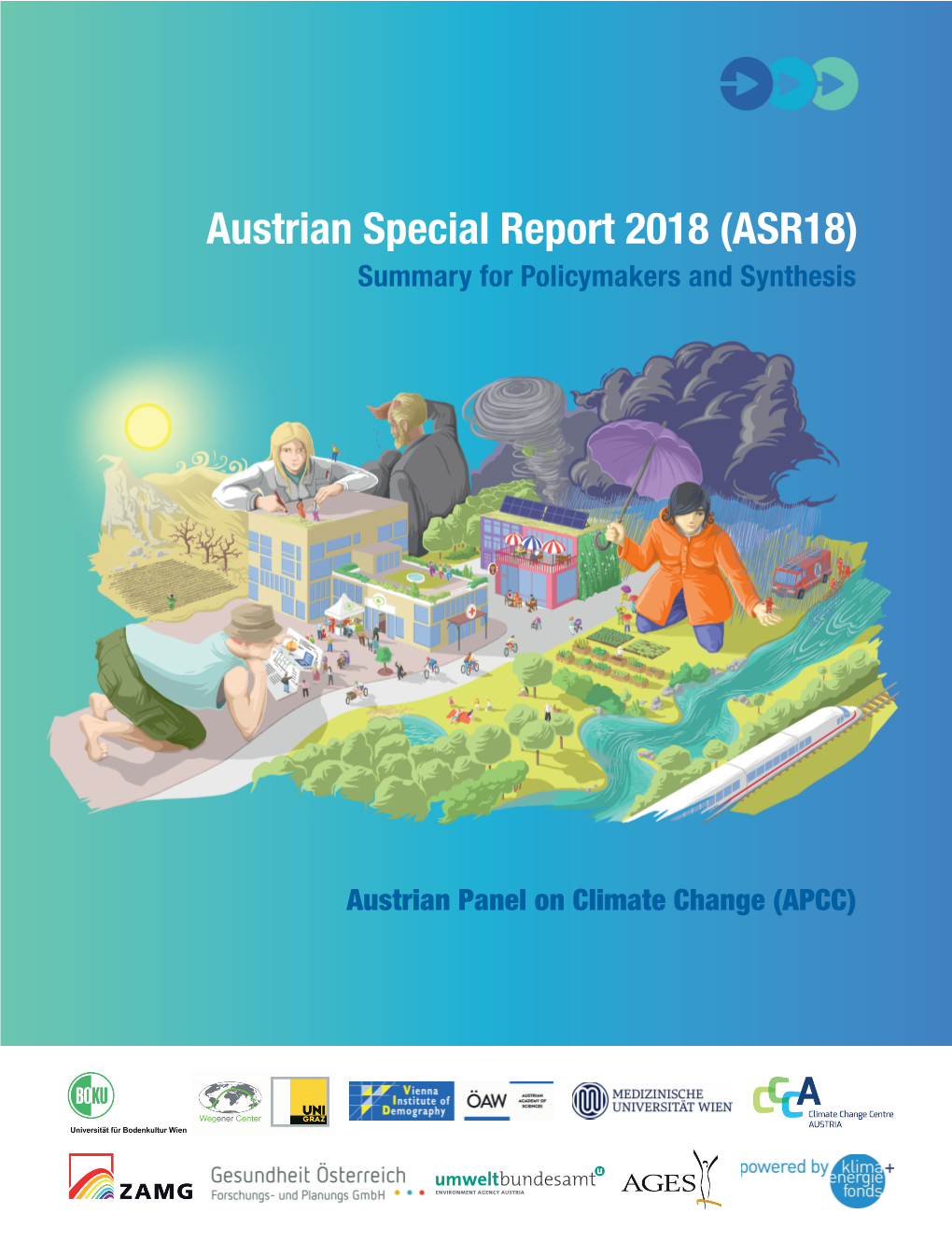 Austrian Special Report 2018 (ASR18) Pollen Allergies and Vector-Borne Infectious Diseases and Alter the Patterns of Precipitation and Storms Will Threaten Health