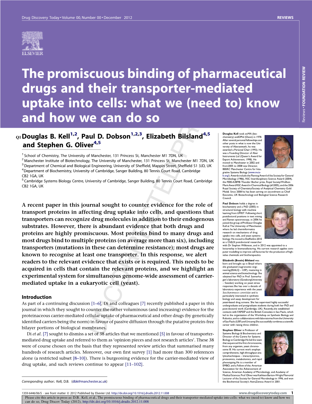 The Promiscuous Binding of Pharmaceutical Drugs and Their Transporter-Mediated Uptake Into Cells: What We (Need To) Know and How We