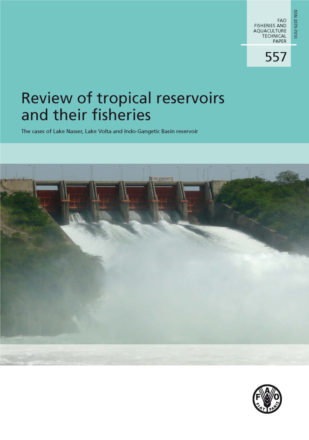 Review of Tropical Reservoirs and Their Fisheries – the Cases of Lake Nasser, Lake Volta and Indo-Gangetic Basin Reservoirs