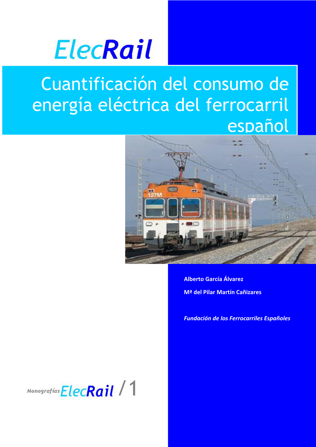 Cuantificación Del Consumo De Energía Eléctrica Del Ferrocarril Español