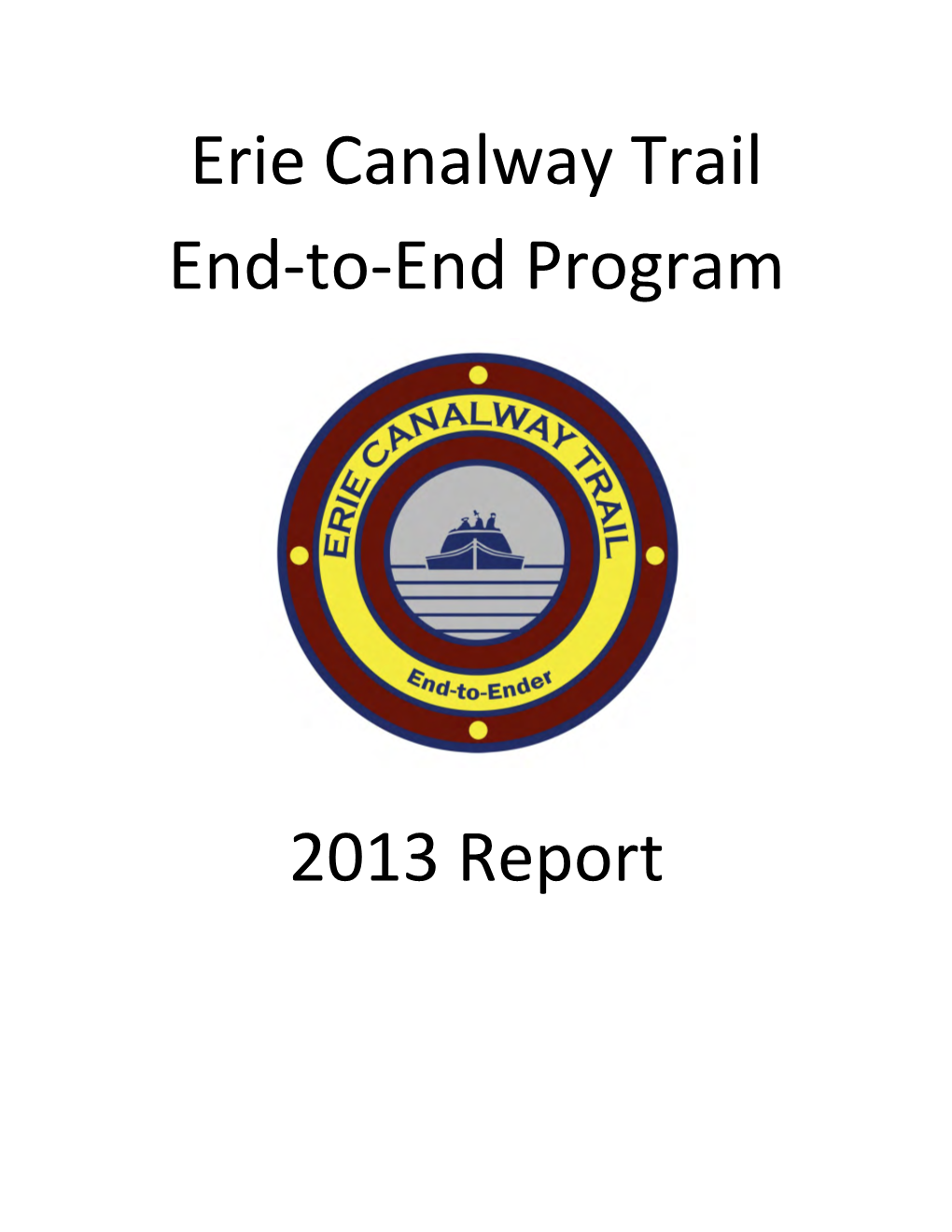 Erie Canalway Trail End-To-End Program 2013 Report