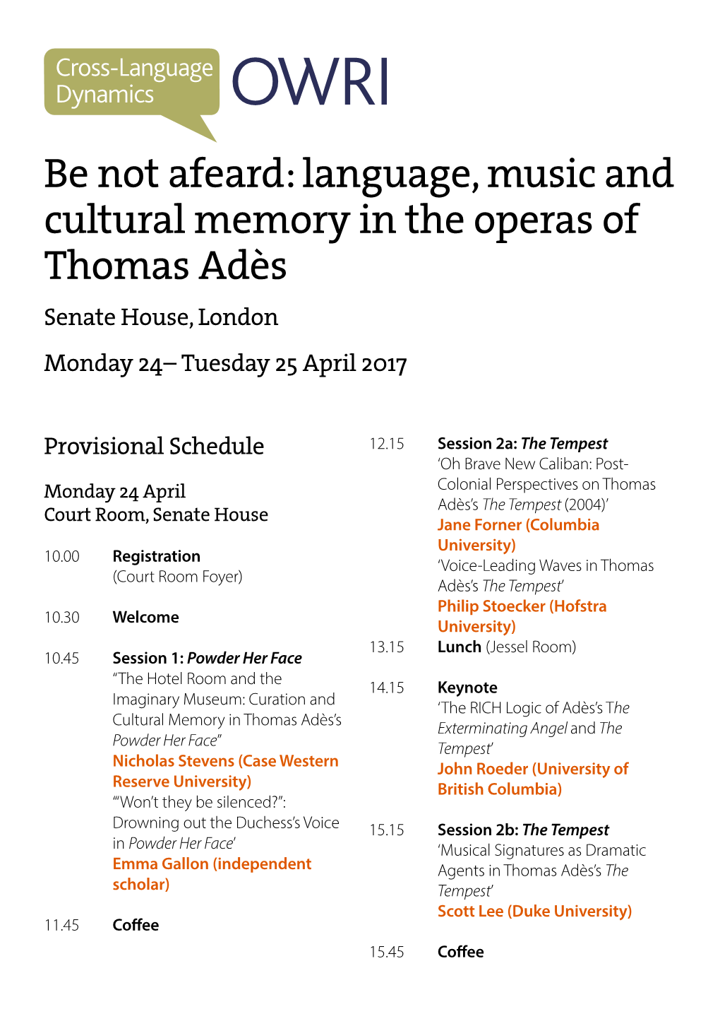 Language, Music and Cultural Memory in the Operas of Thomas Adès Senate House, London Monday 24– Tuesday 25 April 2017