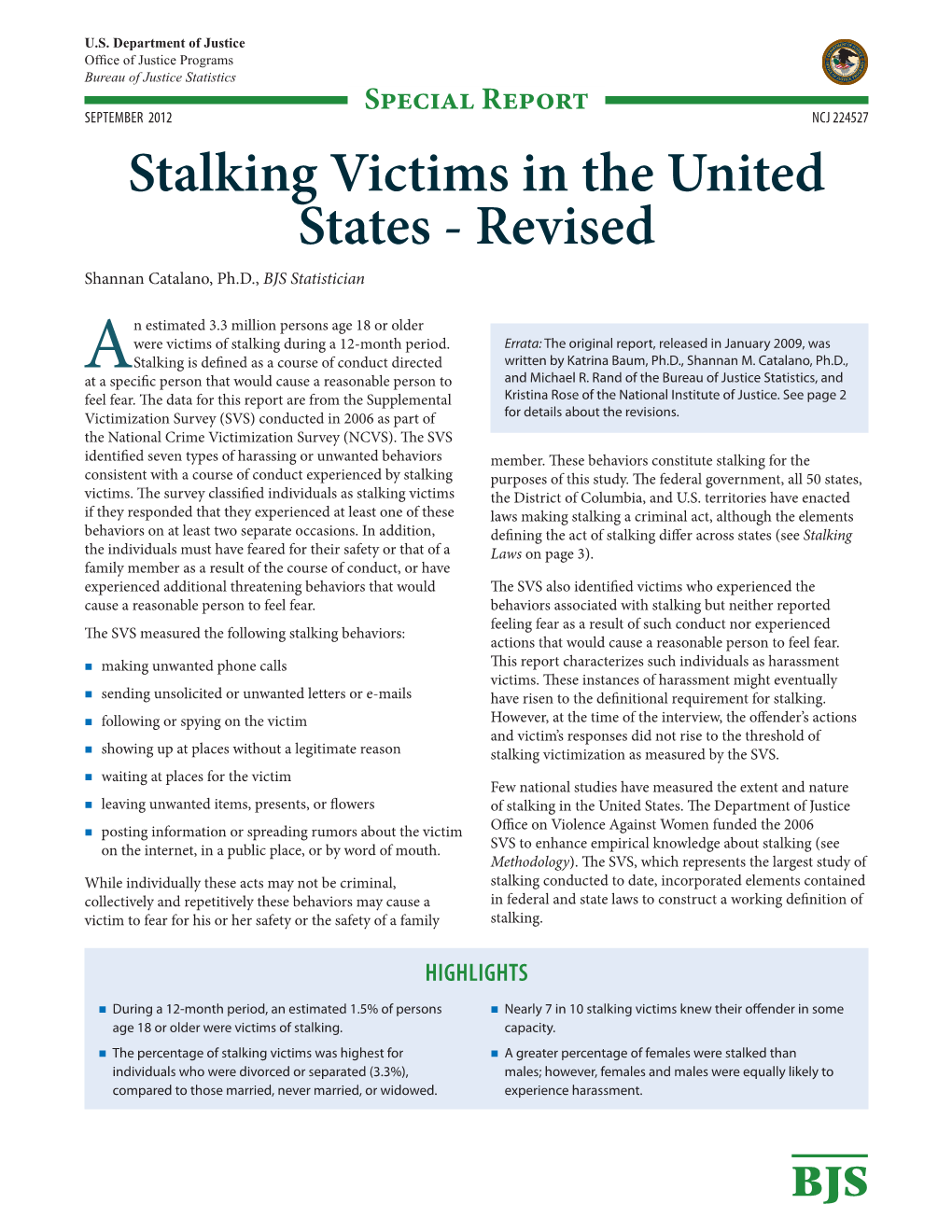 Stalking Victims in the United States - Revised Shannan Catalano, Ph.D., BJS Statistician