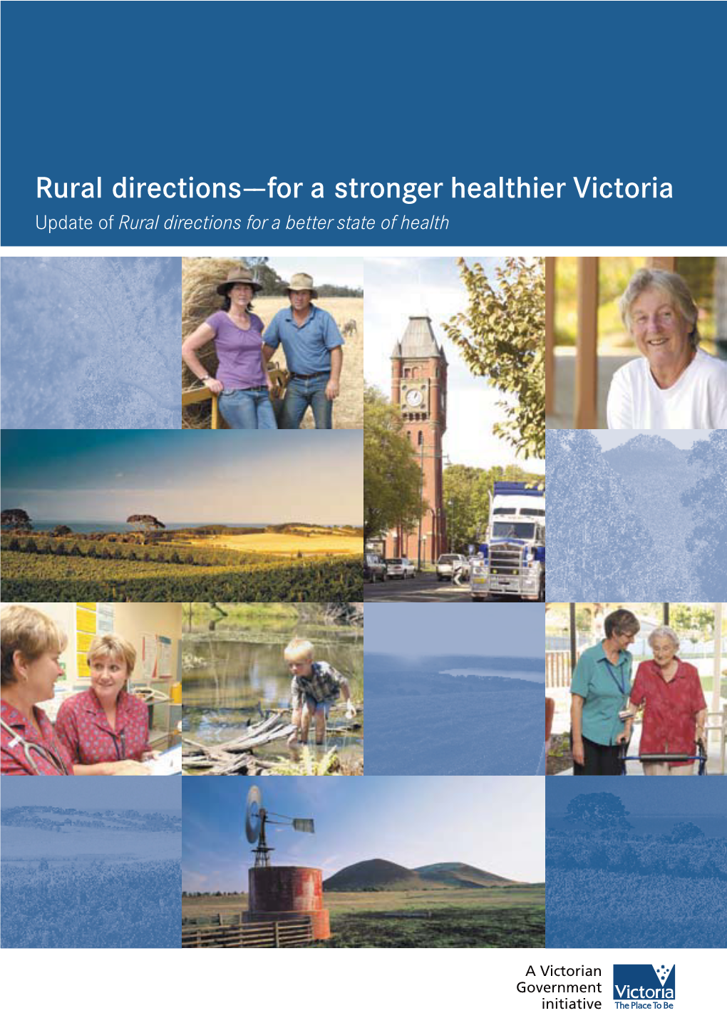 Rural Directions––For a Stronger Healthier Victoria Update of Rural Directions for a Better State of Health
