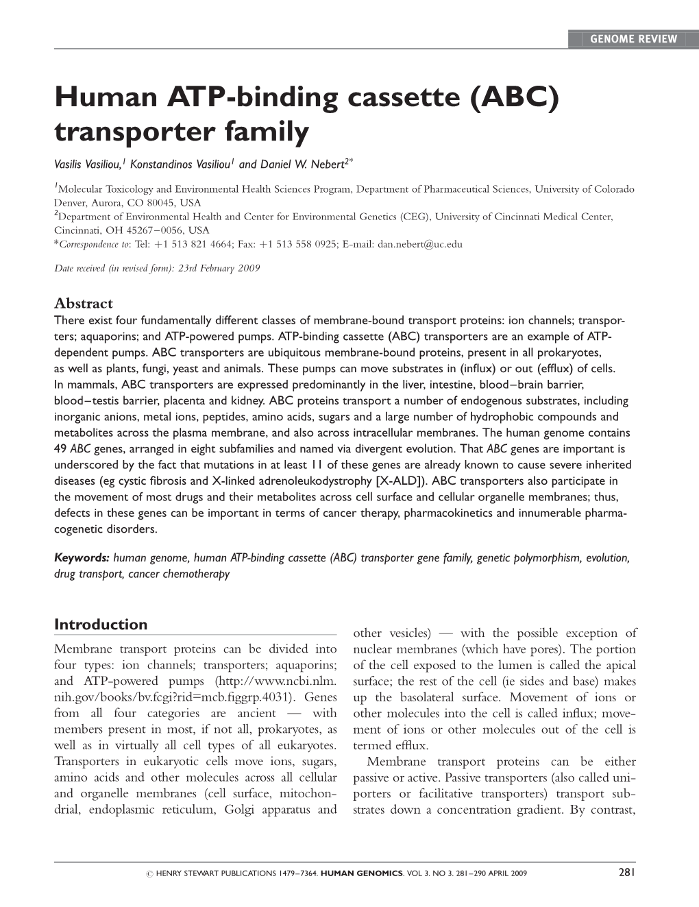 Human ATP-Binding Cassette (ABC) Transporter Family Vasilis Vasiliou,1 Konstandinos Vasiliou1 and Daniel W