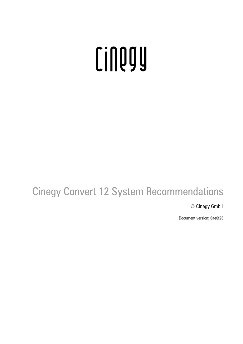 Cinegy Convert 12 System Recommendations