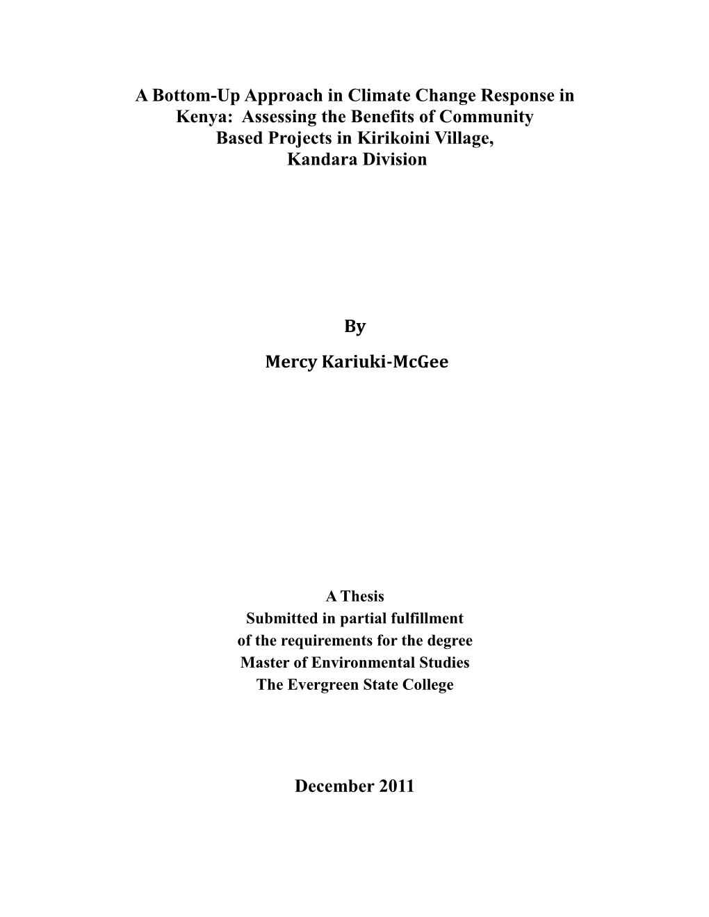 A Bottom-Up Approach in Climate Change Response in Kenya: Assessing the Benefits of Community Based Projects in Kirikoini Village, Kandara Division