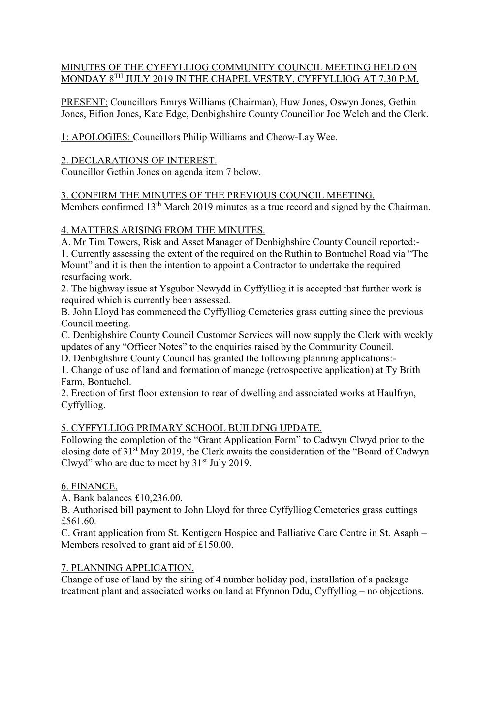 Minutes of the Cyffylliog Community Council Meeting Held on Monday 8Th July 2019 in the Chapel Vestry, Cyffylliog at 7.30 P.M