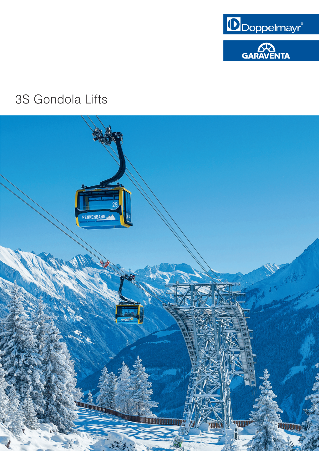 3S Gondola Lifts 2|3 3S Gondola Lifts a Long List of Superlatives