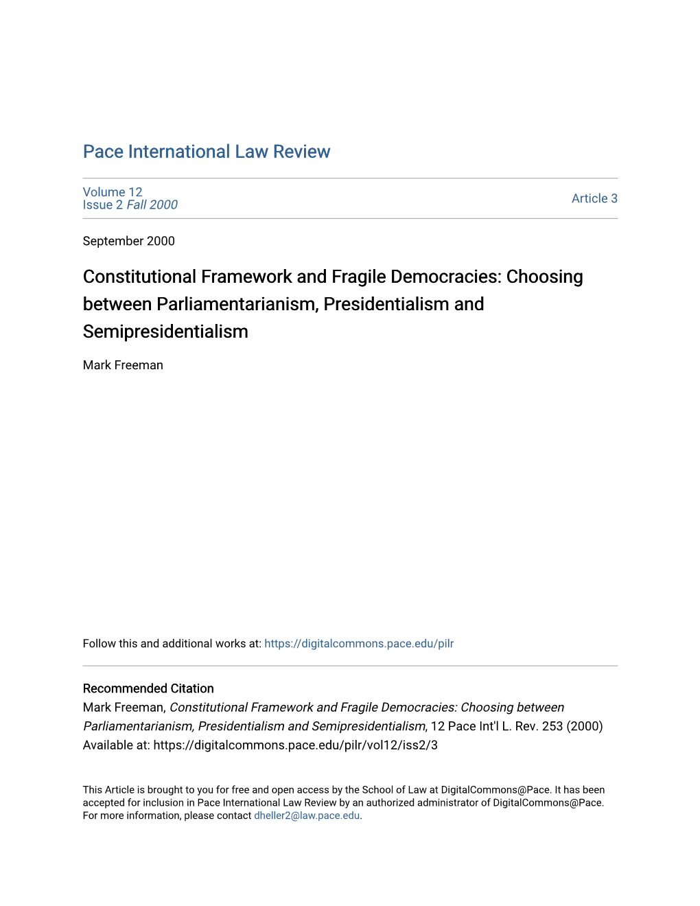 Constitutional Framework and Fragile Democracies: Choosing Between Parliamentarianism, Presidentialism and Semipresidentialism