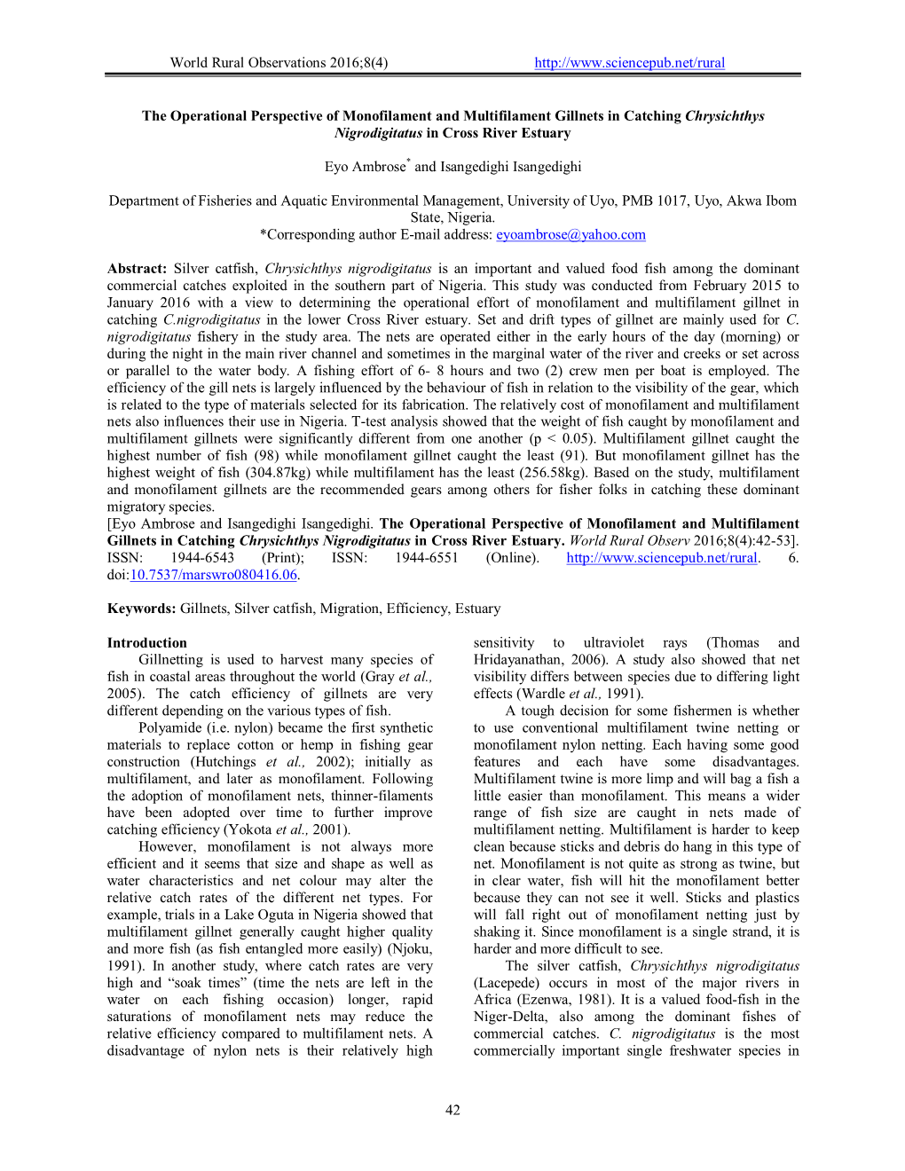 World Rural Observations 2016;8(4) 42 the Operational Perspective of Monofilament and Multif