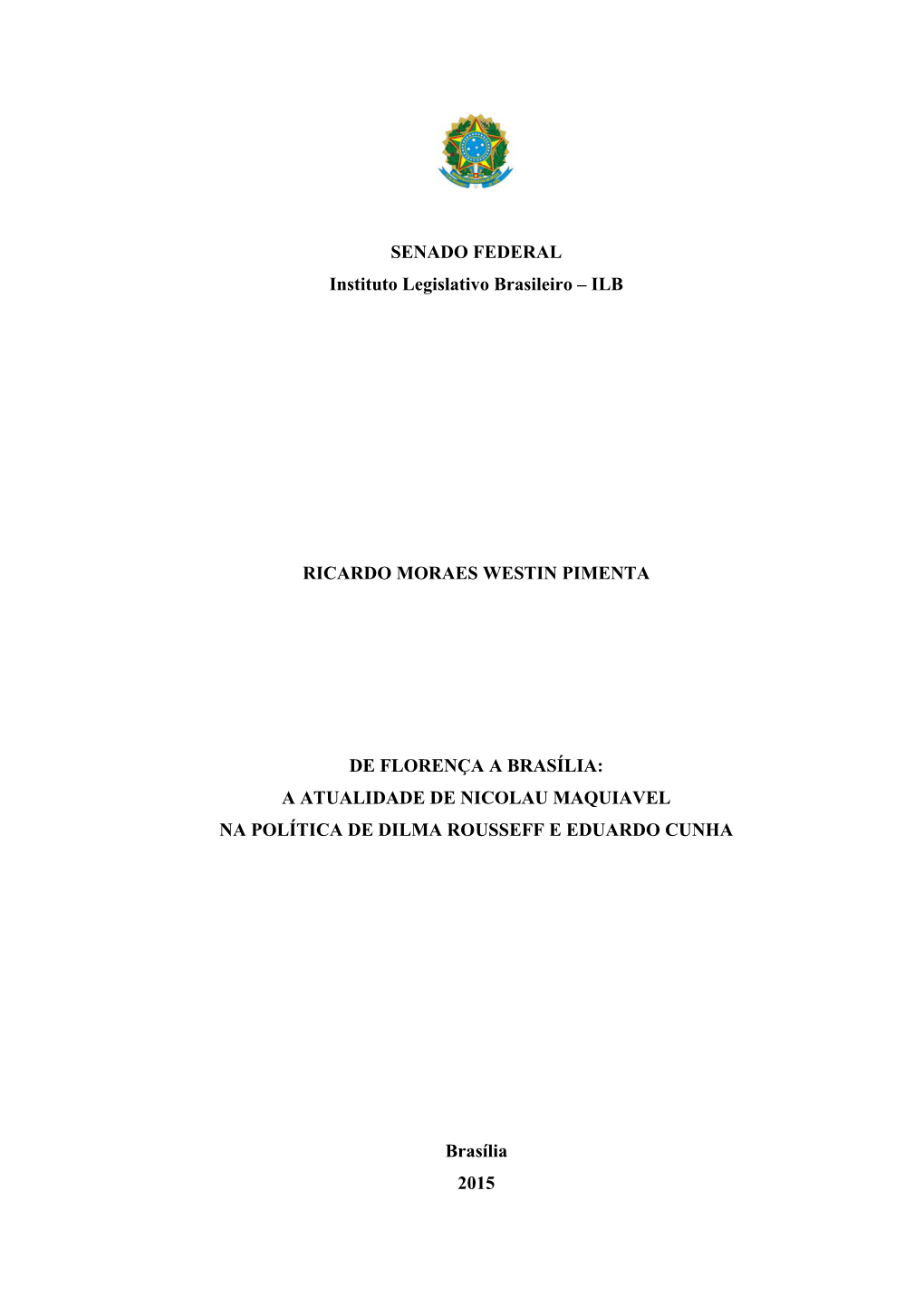 SENADO FEDERAL Instituto Legislativo Brasileiro – ILB