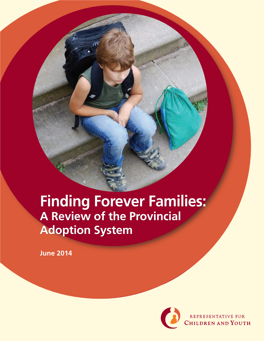 Finding Forever Families: a Review of the Provincial Adoption System