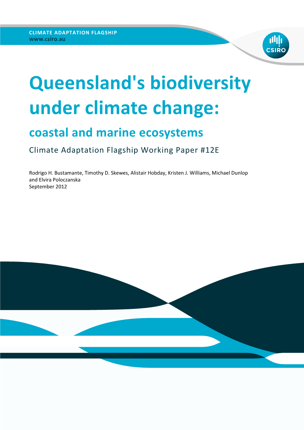 Queensland's Biodiversity Under Climate Change: Coastal and Marine Ecosystems Climate Adaptation Flagship Working Paper #12E