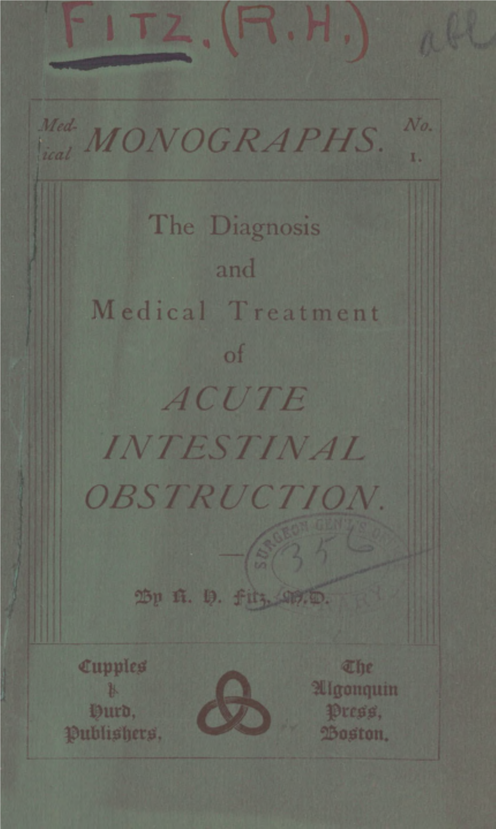 The Diagnosis and Medical Treatment of Acute Intestinal Obstruction