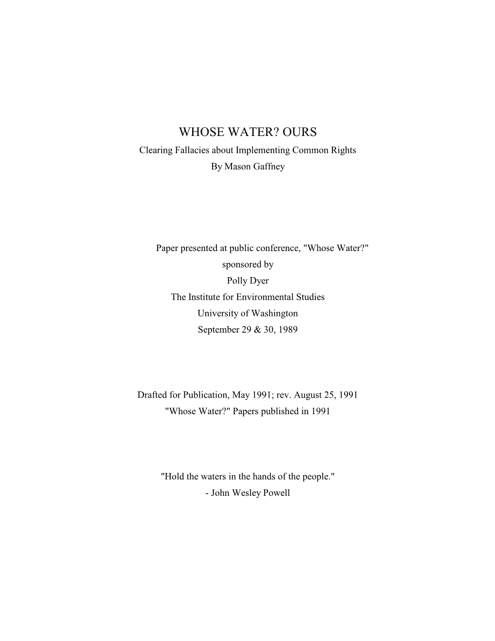 WHOSE WATER? OURS Clearing Fallacies About Implementing Common Rights by Mason Gaffney