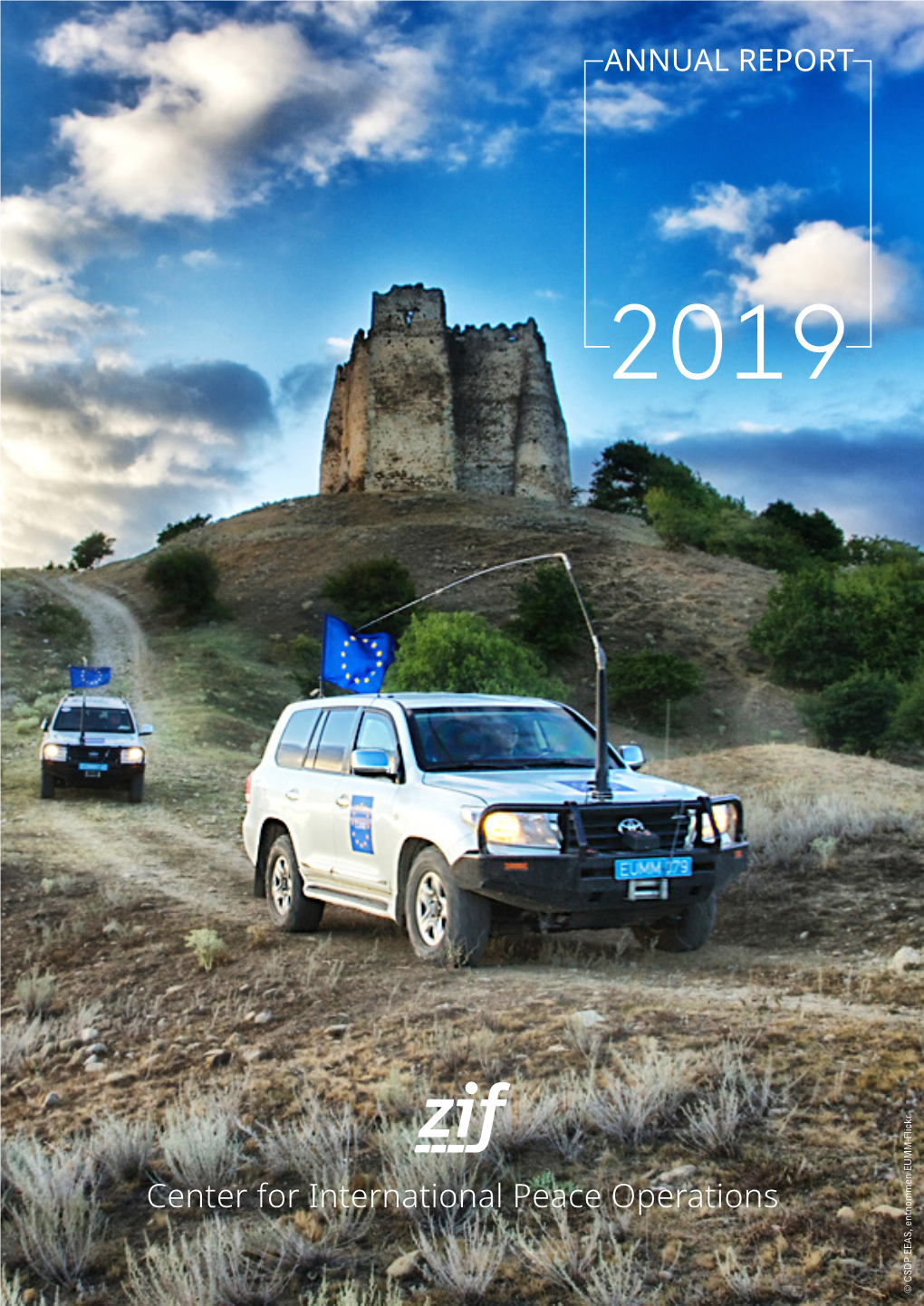 Center for International Peace Operations © CSDP EEAS, Entnommen EUMM-Flickr 2019 Annual Report Contents